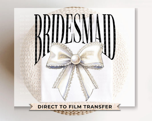 Bride DTF Transfer, Ready to Press, T-shirt Transfer, Heat Transfer, Direct to Film, Wedding, Bachelorette, Coquette Bridesmaid Pearl Bow