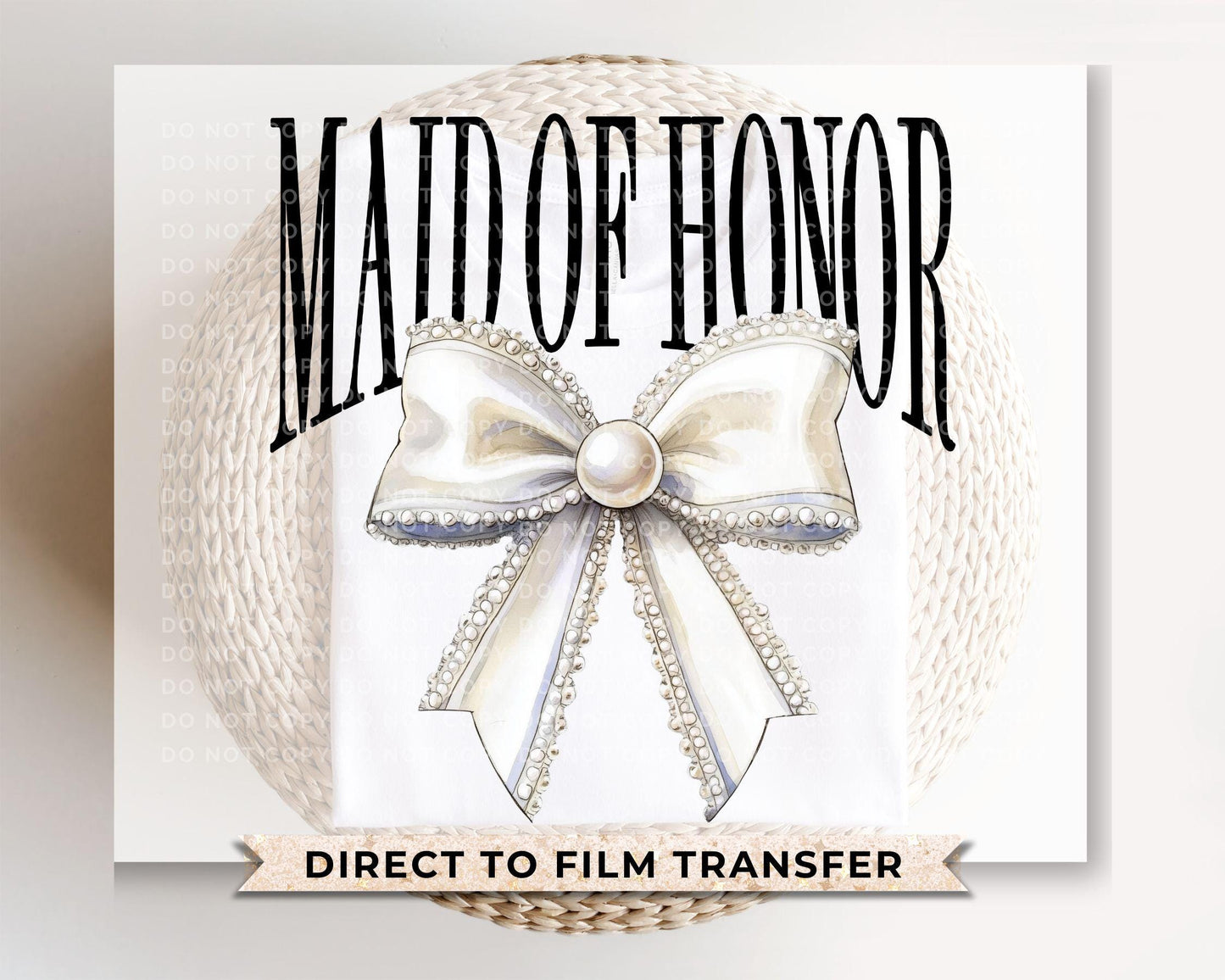 Bride DTF Transfer, Ready to Press, T-shirt Transfer, Heat Transfer, Direct to Film, Wedding, Bachelorette, Coquette Maid of Honor Pearl Bow
