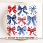 4th of July DTF Transfers, Ready to Press, T-shirt Transfers, Heat Transfer, Direct to Film, USA, Holiday, Ribbon, Coquette, Red White, Blue