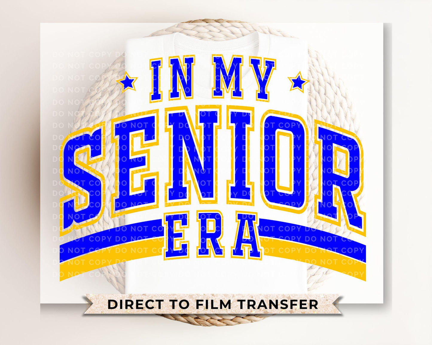 School DTF Transfer, Ready to Press, T-shirt Transfer, Direct to Film, High School Graduation, Senior Class 2025, Senior Era Blue and Yellow