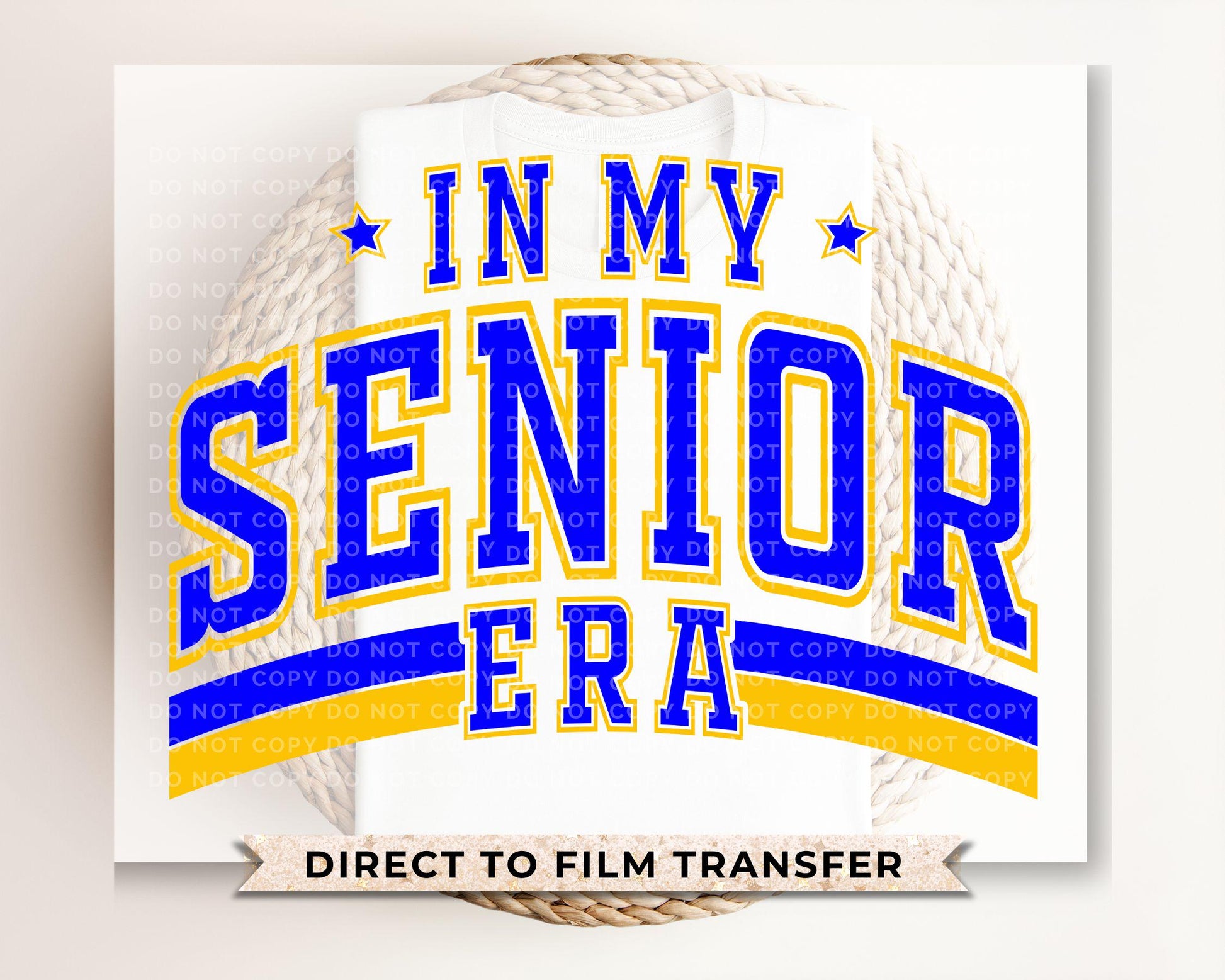 School DTF Transfer, Ready to Press, T-shirt Transfer, Direct to Film, High School Graduation, Senior Class 2025, Senior Era Blue and Yellow
