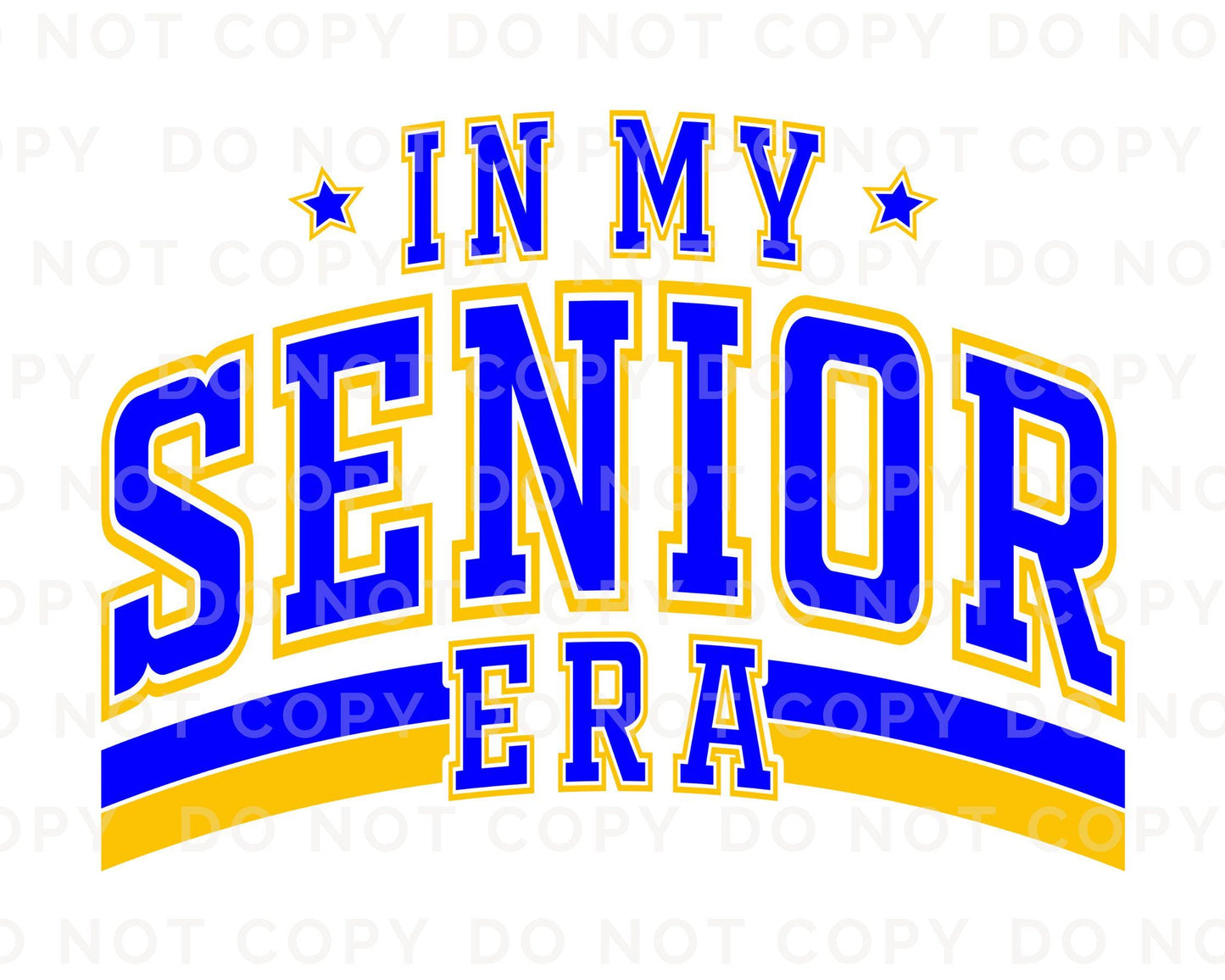 School DTF Transfer, Ready to Press, T-shirt Transfer, Direct to Film, High School Graduation, Senior Class 2025, Senior Era Blue and Yellow