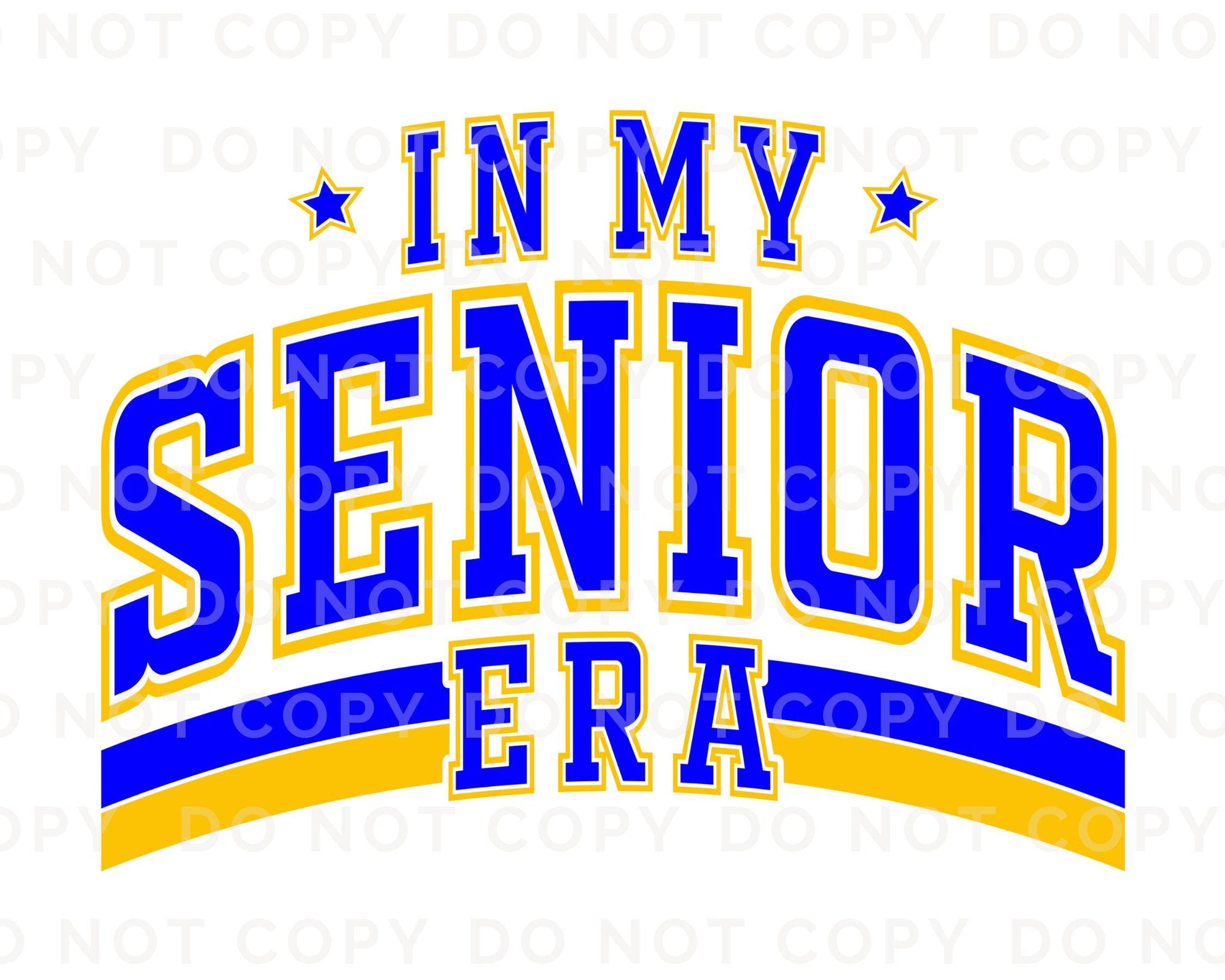 School DTF Transfer, Ready to Press, T-shirt Transfer, Direct to Film, High School Graduation, Senior Class 2025, Senior Era Blue and Yellow