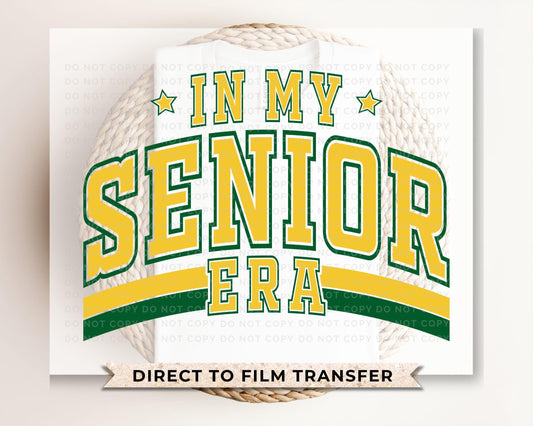 School DTF Transfer, Ready to Press, T-shirt Transfer, Direct to Film, High School Graduation Senior Class 2025, Senior Era Yellow and Green