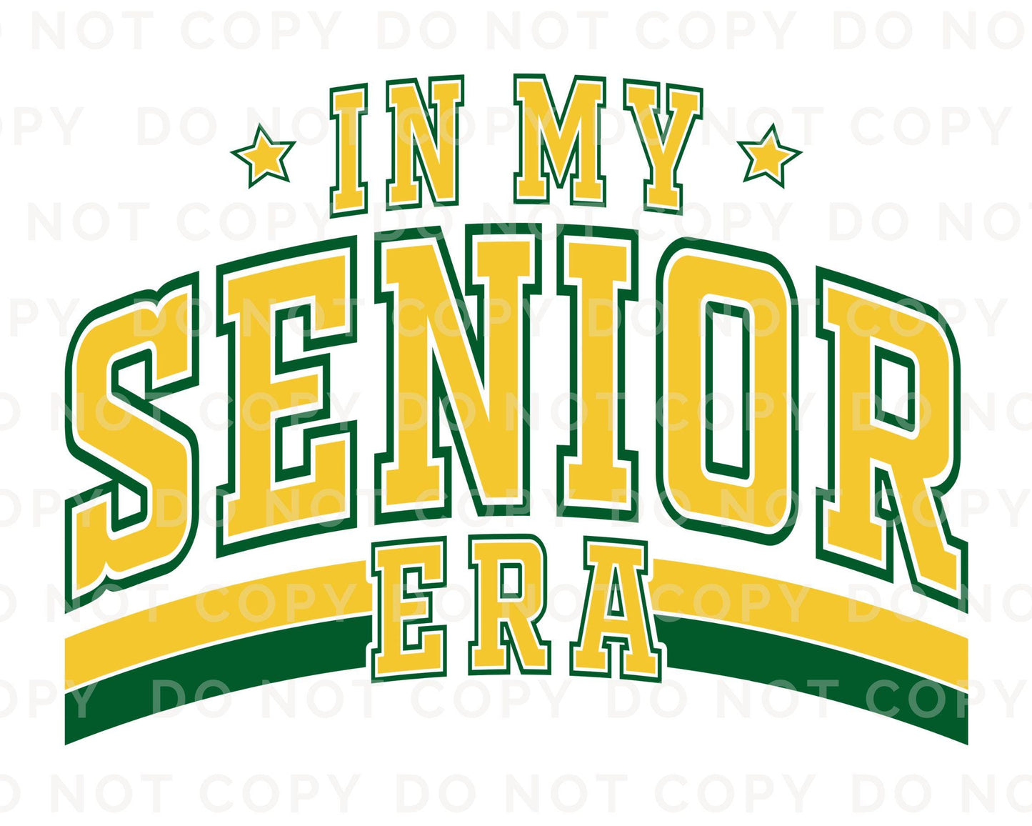 School DTF Transfer, Ready to Press, T-shirt Transfer, Direct to Film, High School Graduation Senior Class 2025, Senior Era Yellow and Green