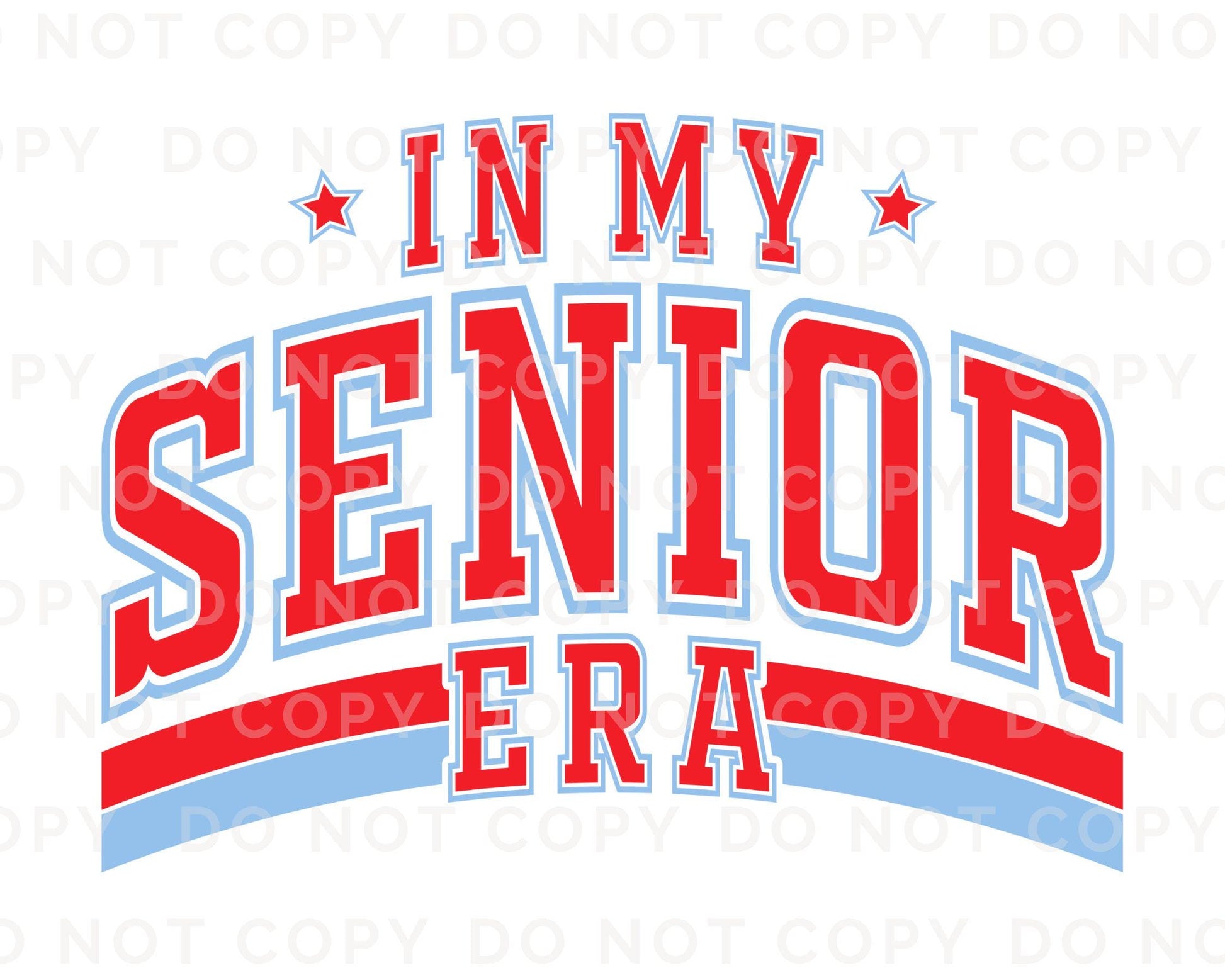 School DTF Transfer, Ready to Press, T-shirt Transfer, Direct to Film, High School Graduation Senior Class 2025, Senior Era Red and Blue