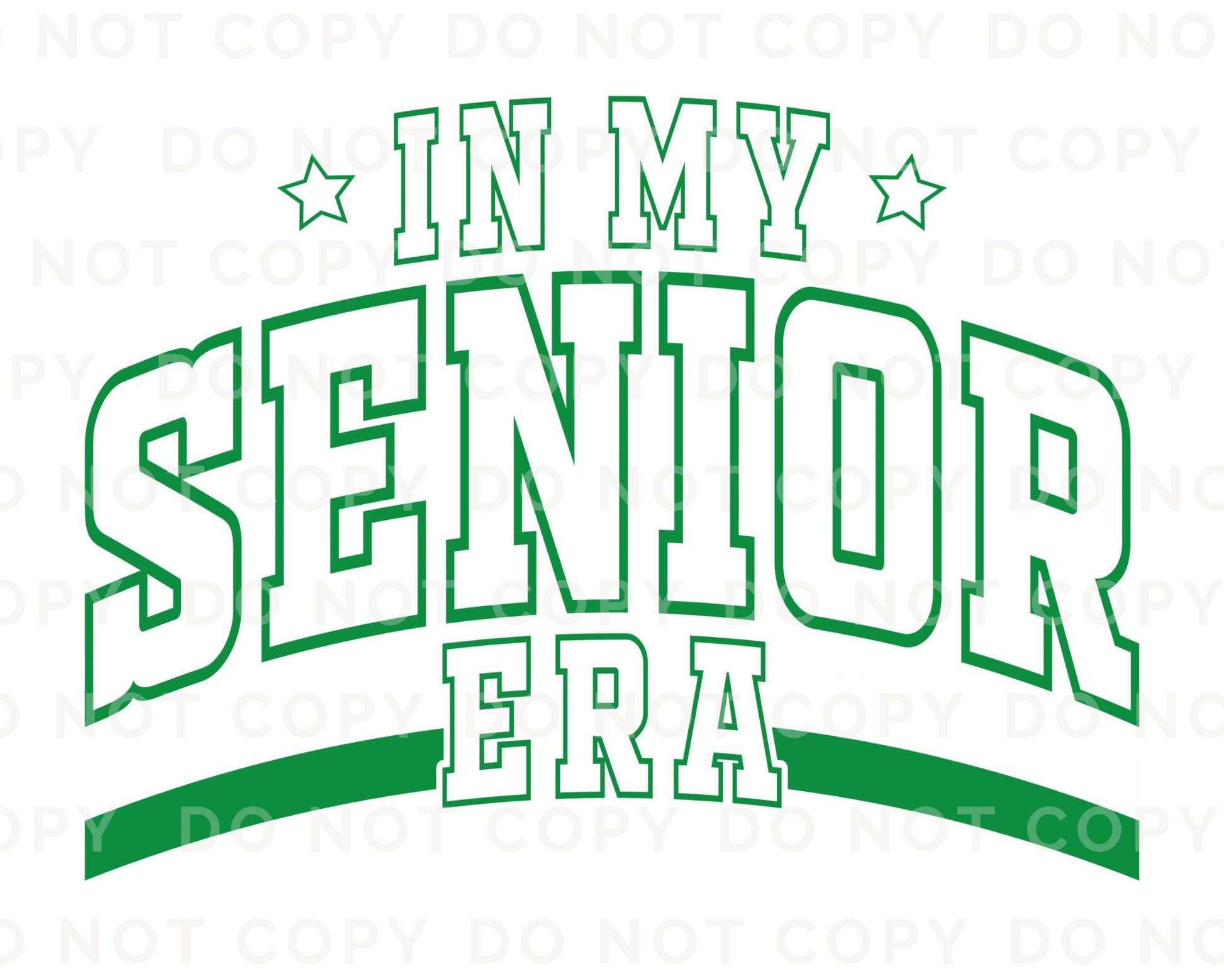 School DTF Transfer, Ready to Press, T-shirt Transfer, Direct to Film, High School Graduation Senior Class 2025, Senior Era Green and White