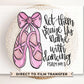 Dance DTF Transfer, Ready to Press, T-shirt Transfer, Heat Transfer, Direct to Film, Ballerina, Dance Mom, Bible Verse, Ballet, Psalm 149:3