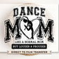 Dance DTF Transfer, Ready to Press, T-shirt Transfer, Heat Transfer, Direct to Film, Gift, Competition Weekend, Dance Mom Louder and Prouder
