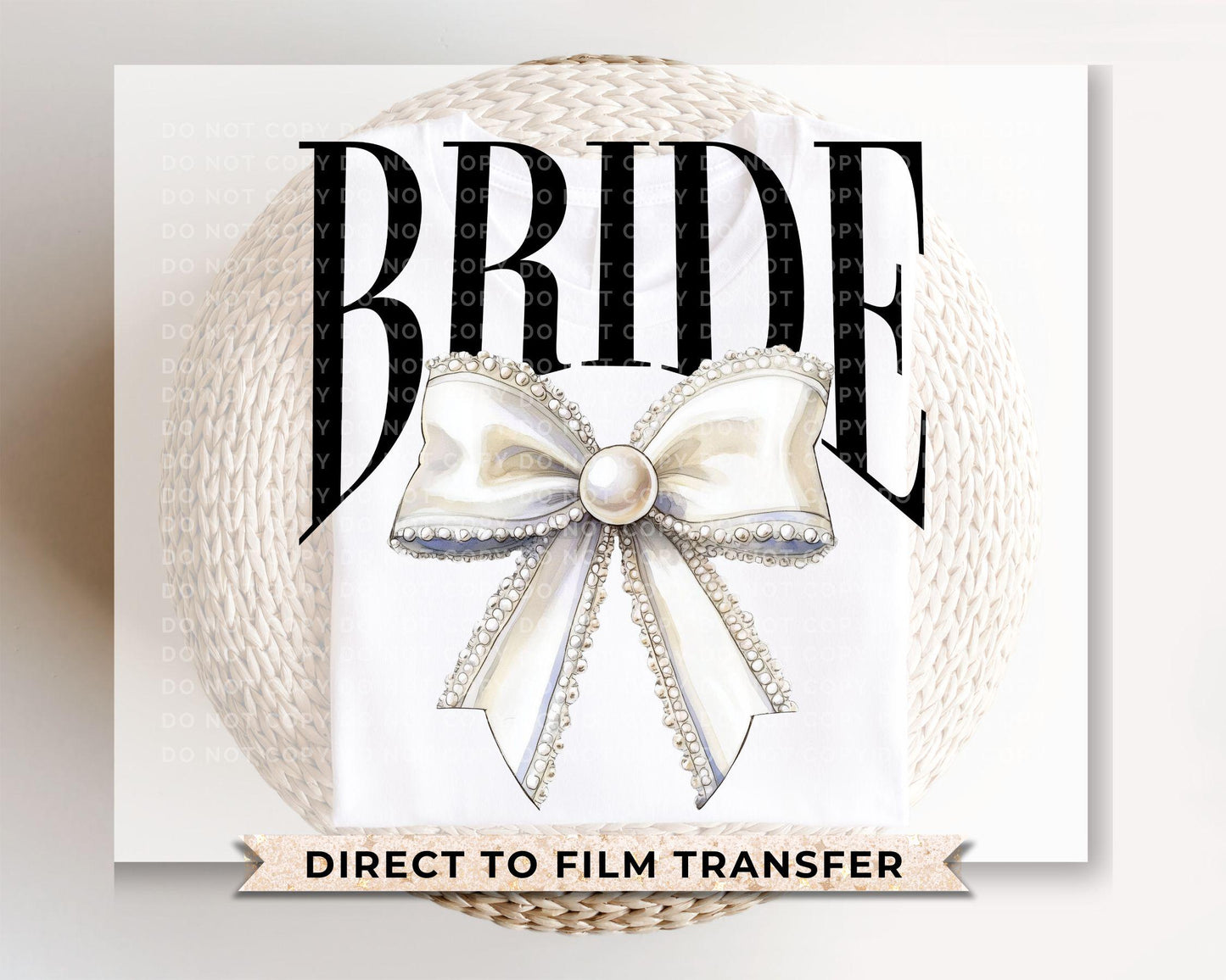 Bride DTF Transfer, Ready to Press, T-shirt Transfer, Heat Transfer, Direct to Film, Wedding, Bach, Bachelorette, Coquette Bridal Pearl Bow