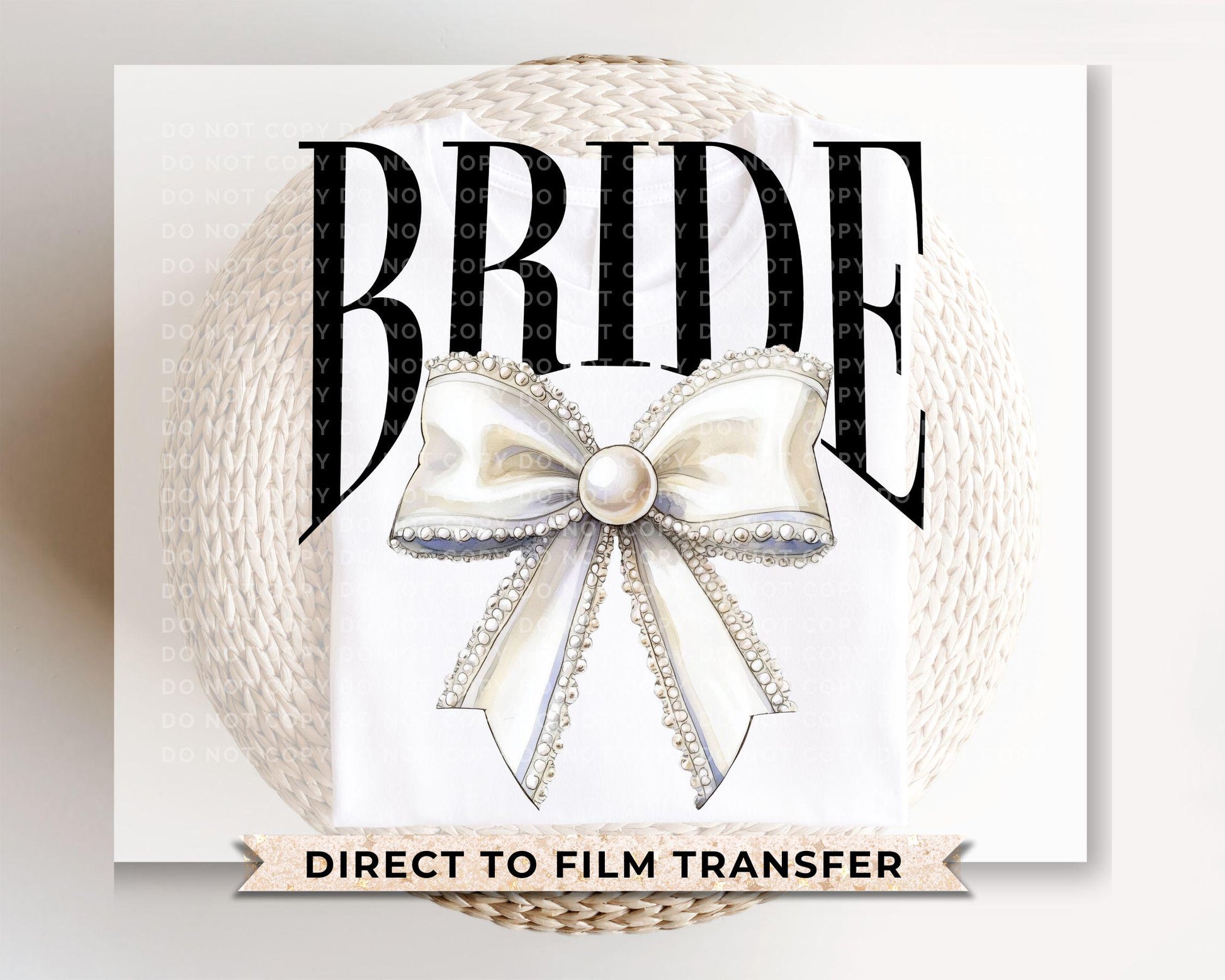 Bride DTF Transfer, Ready to Press, T-shirt Transfer, Heat Transfer, Direct to Film, Wedding, Bach, Bachelorette, Coquette Bridal Pearl Bow