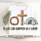 Easter DTF Transfers, Ready to Press, T-shirt Transfers, Heat Transfer, Direct to Film, Christian, Jesus, Bible, A Lot Can Happen in 3 Days