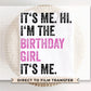 Birthday Girl DTF Transfers, Ready to Press, T-shirt Transfers, Heat Transfer, Direct to Film, Party Squad, I'm the Birthday Girl It's Me