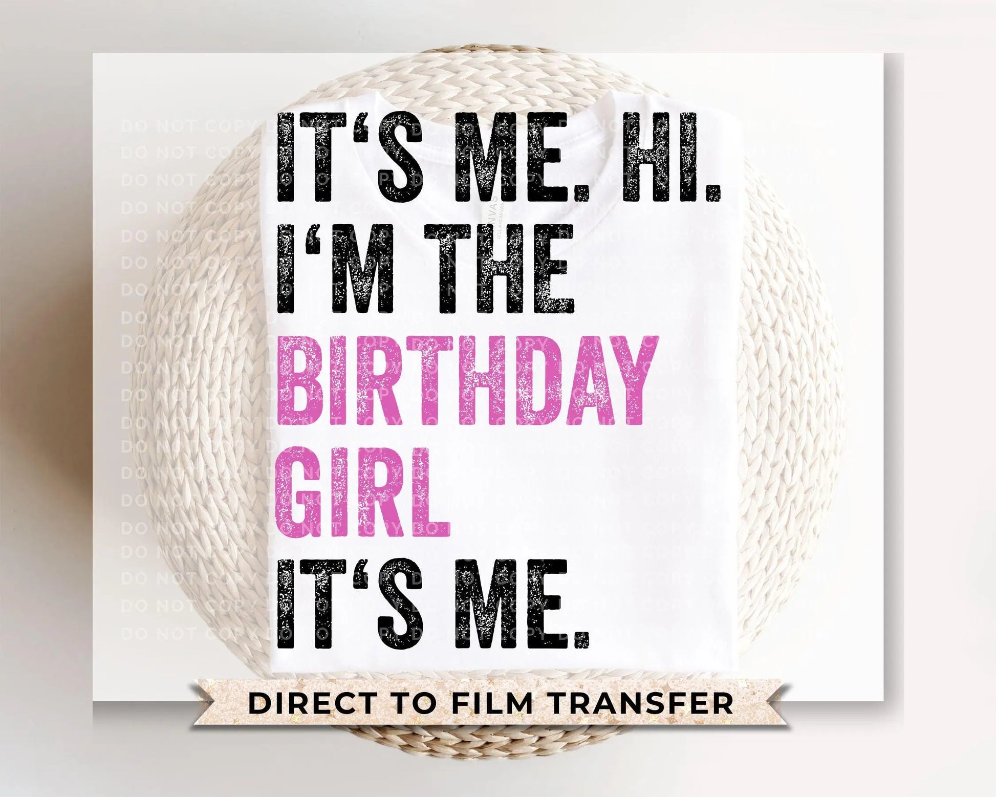 Birthday Girl DTF Transfers, Ready to Press, T-shirt Transfers, Heat Transfer, Direct to Film, Party Squad, I'm the Birthday Girl It's Me