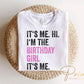 Birthday Girl DTF Transfers, Ready to Press, T-shirt Transfers, Heat Transfer, Direct to Film, Party Squad, I'm the Birthday Girl It's Me