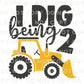 Birthday Boy DTF Transfers, Ready to Press, T-shirt Transfers, Heat Transfer, Direct to Film, Second Birthday Party, Tractor, I Dig Being 2