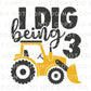 Birthday Boy DTF Transfers, Ready to Press, T-shirt Transfers, Heat Transfer, Direct to Film, Third Birthday Party, Tractor, I Dig Being 3
