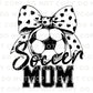 Soccer Mom DTF Transfer, Ready to Press, T-shirt Transfers, Heat Transfer, Direct to Film, Cold Peel, Sports Mom, Girly, Coquette Soccer Bow