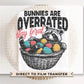 Bunnies are Overrated Stay Feral DTF Transfer, Ready to Press, T-shirt Transfer, Heat Transfer, Direct to Film, Raccoon, Trendy Funny Easter
