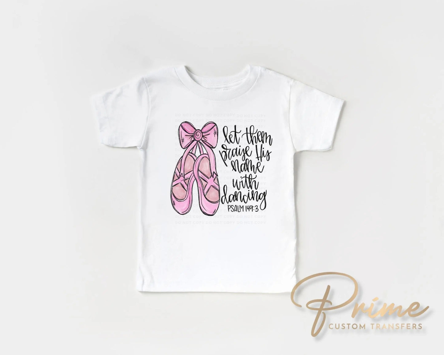 Dance DTF Transfer, Ready to Press, T-shirt Transfer, Heat Transfer, Direct to Film, Ballerina, Dance Mom, Bible Verse, Ballet, Psalm 149:3