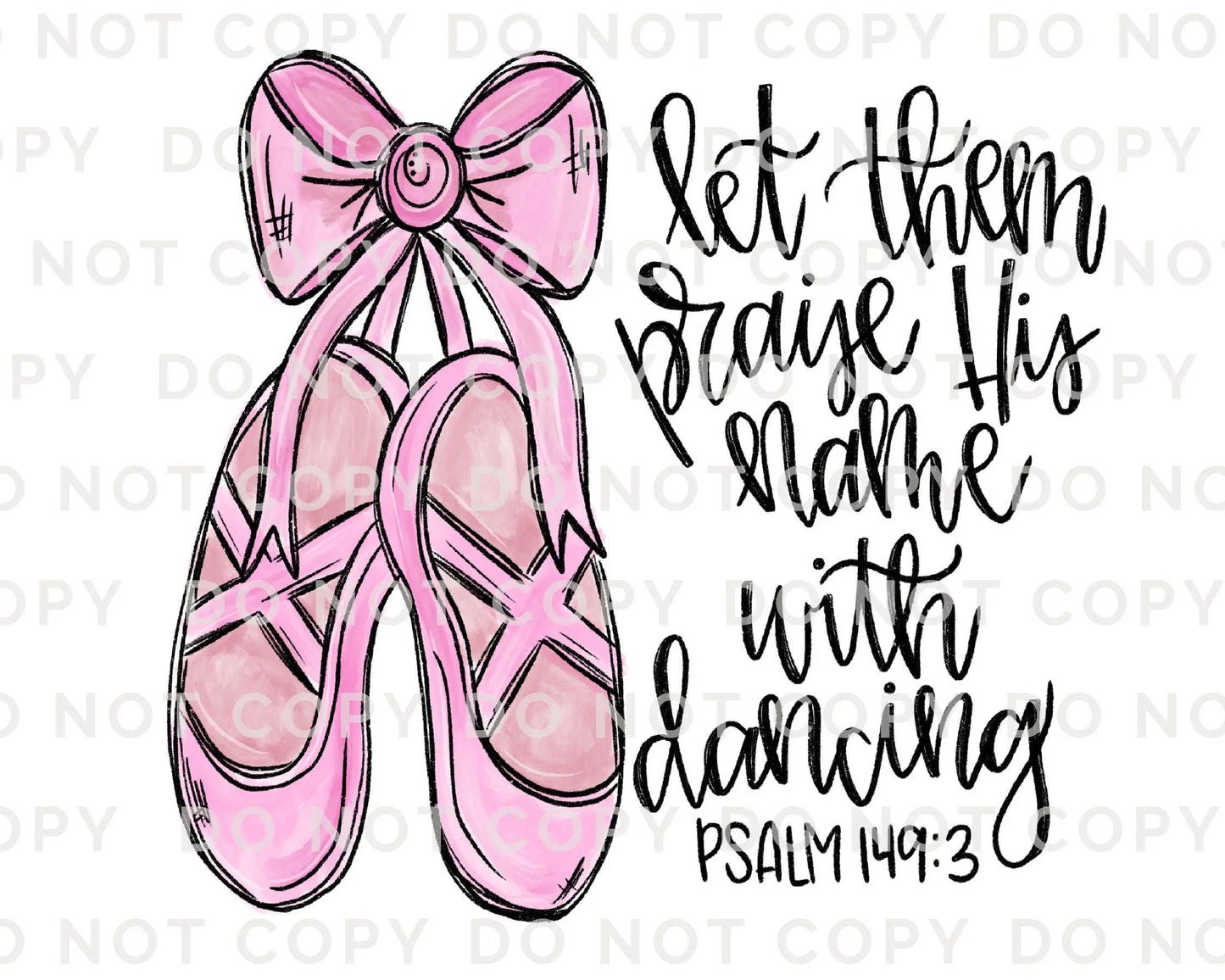 Dance DTF Transfer, Ready to Press, T-shirt Transfer, Heat Transfer, Direct to Film, Ballerina, Dance Mom, Bible Verse, Ballet, Psalm 149:3