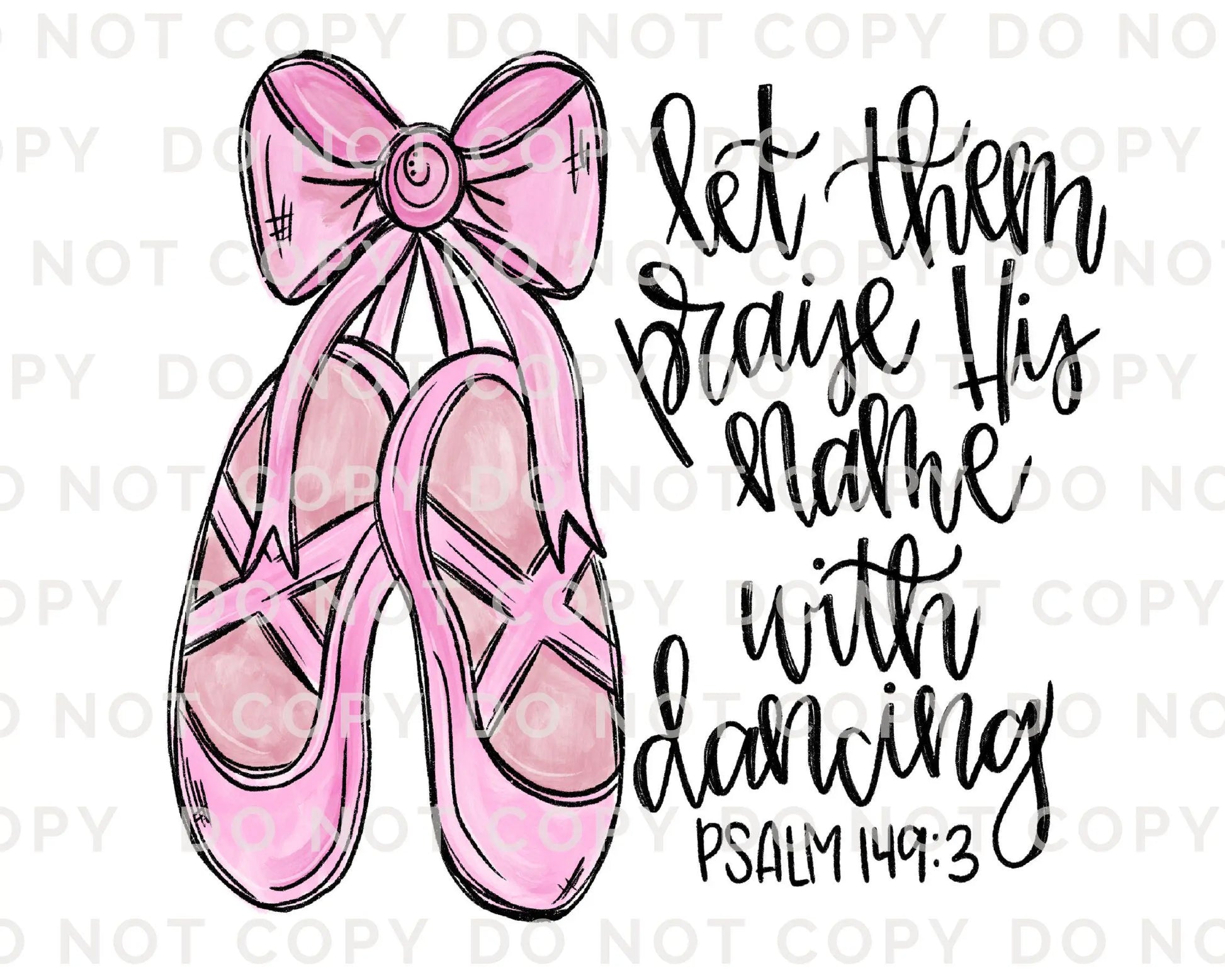 Dance DTF Transfer, Ready to Press, T-shirt Transfer, Heat Transfer, Direct to Film, Ballerina, Dance Mom, Bible Verse, Ballet, Psalm 149:3