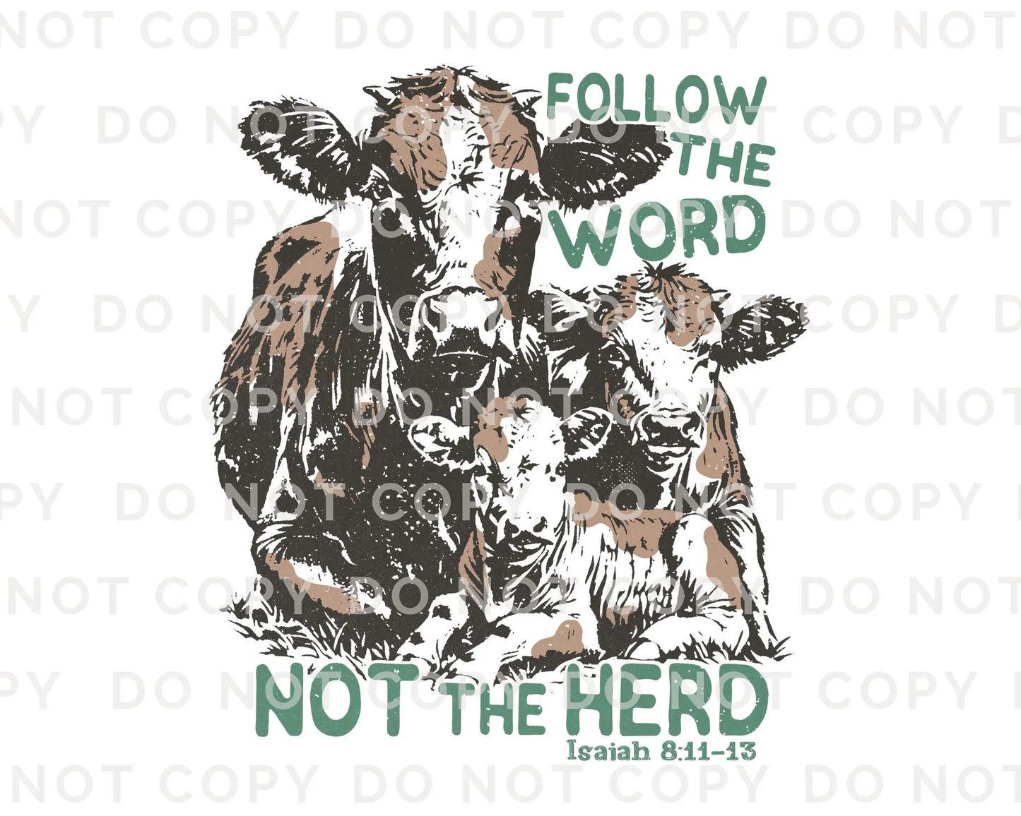 Follow The Word Not The Herd DTF Transfer, Ready to Press, T-shirt Transfer, Heat Transfer, Direct to Film, Western, Christian, Bible Verse