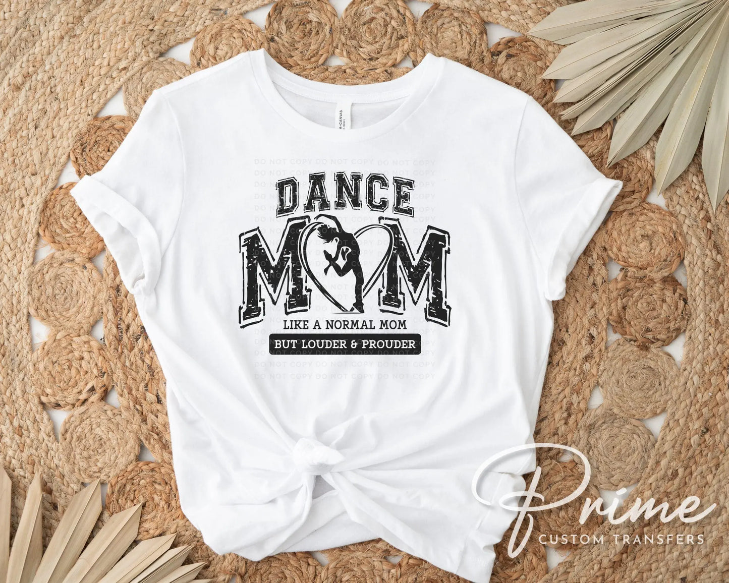 Dance DTF Transfer, Ready to Press, T-shirt Transfer, Heat Transfer, Direct to Film, Gift, Competition Weekend, Dance Mom Louder and Prouder