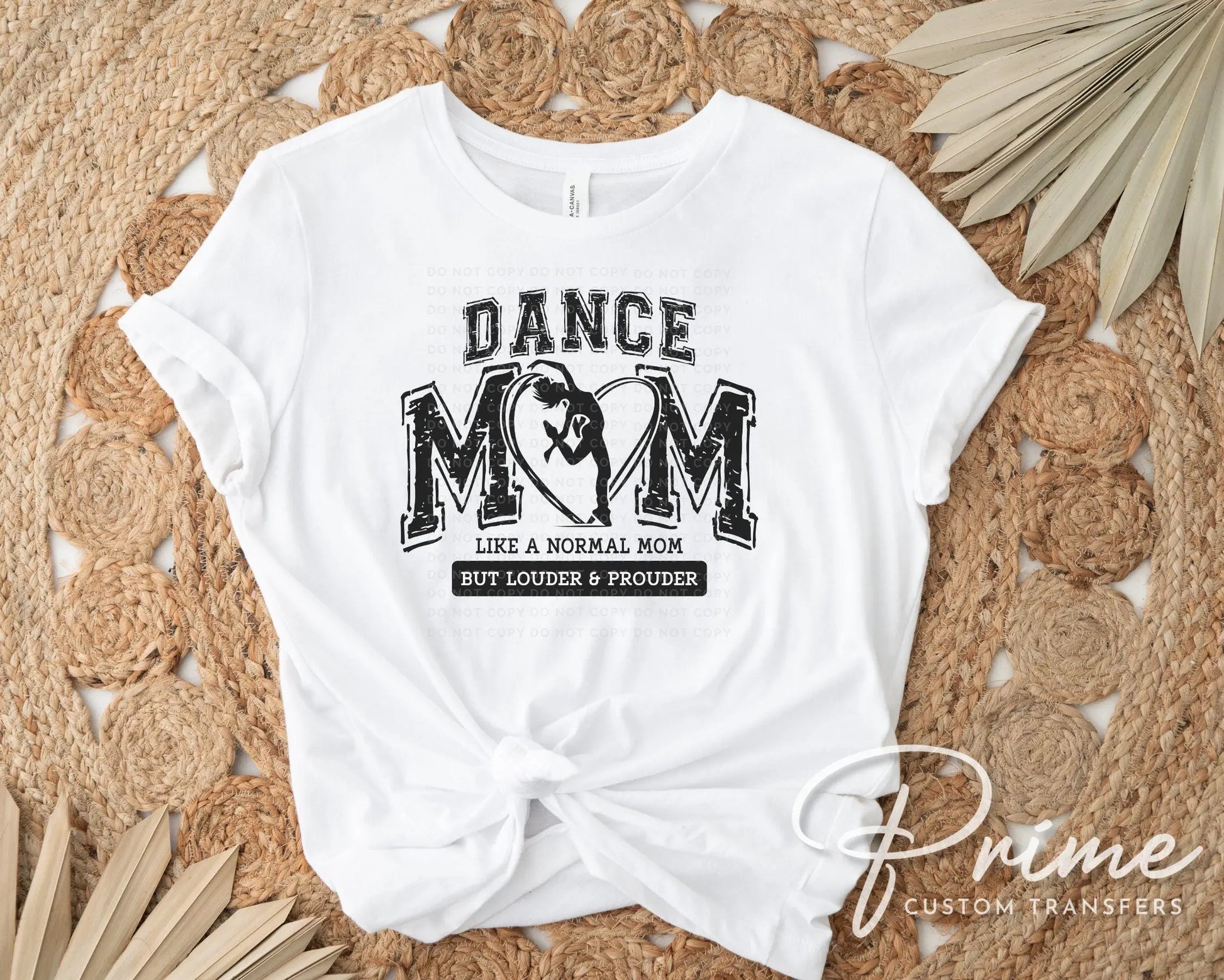 Dance DTF Transfer, Ready to Press, T-shirt Transfer, Heat Transfer, Direct to Film, Gift, Competition Weekend, Dance Mom Louder and Prouder
