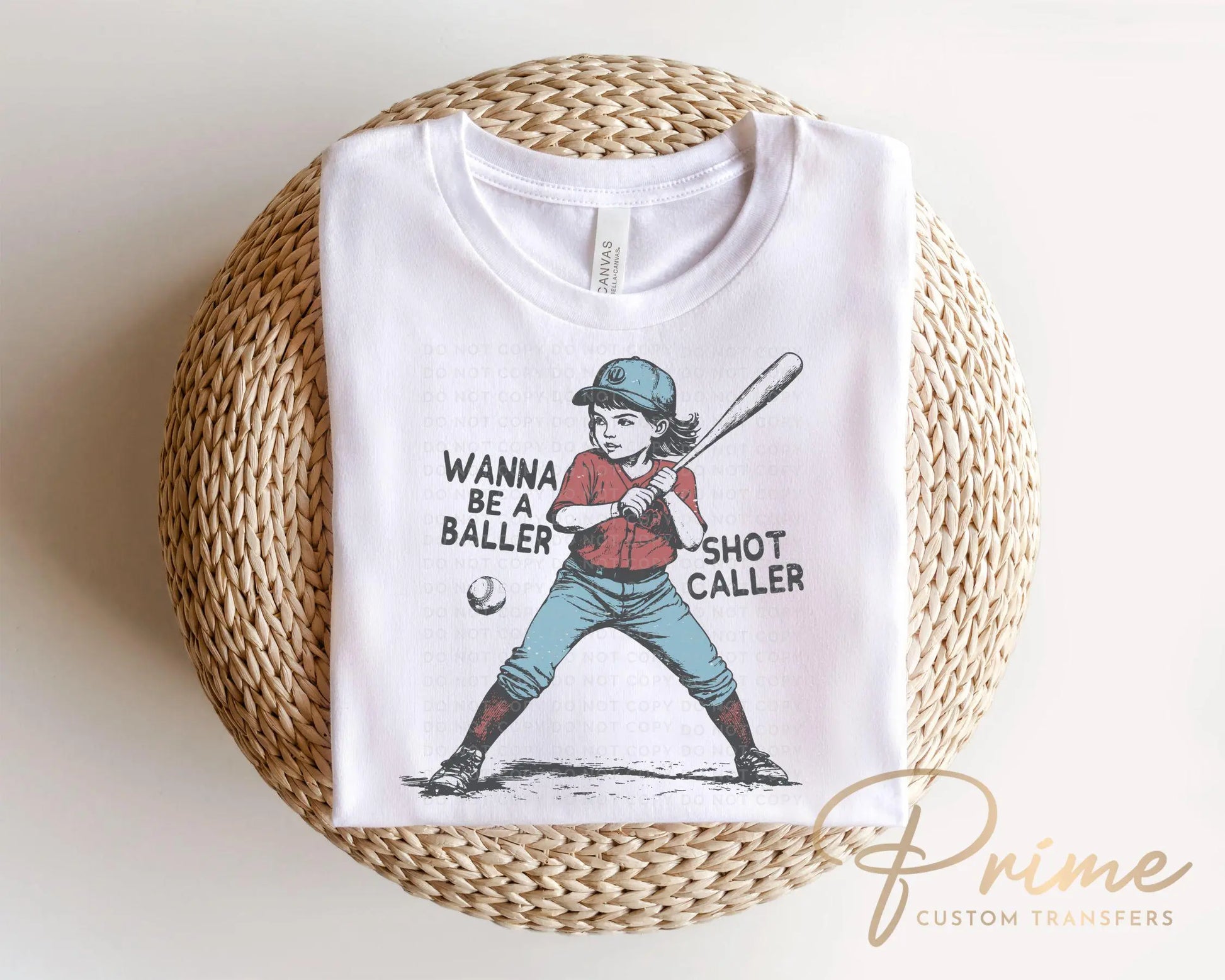 Baseball DTF Transfer, Ready to Press, T-shirt Transfers, Heat Transfer, Direct to Film, Girls Baseball Shirt, Wanna Be a Baller Shot Caller