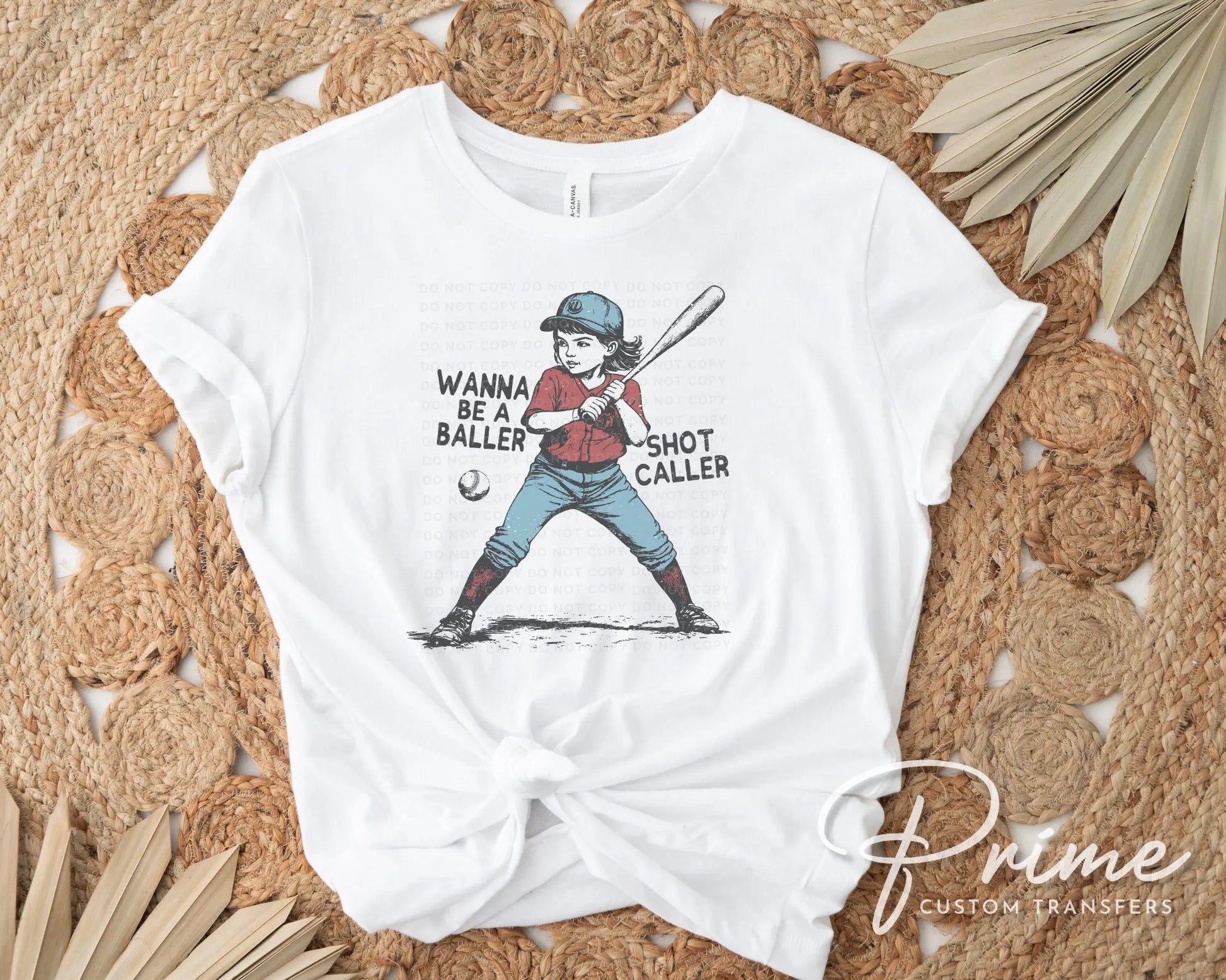 Baseball DTF Transfer, Ready to Press, T-shirt Transfers, Heat Transfer, Direct to Film, Girls Baseball Shirt, Wanna Be a Baller Shot Caller