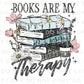 Books are My Therapy DTF Transfers, Ready to Press, T-shirt Transfers, Heat Transfer, Direct to Film, Book Lover, Flower, Floral Book Stack