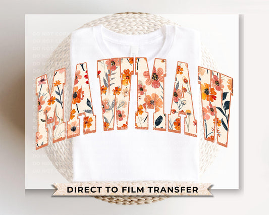 Mother's Day DTF Transfers, Ready to Press, T-shirt Transfers, Heat Transfer, Direct to Film, Motherhood, Flowers, Boho, Gift, Floral Mawmaw