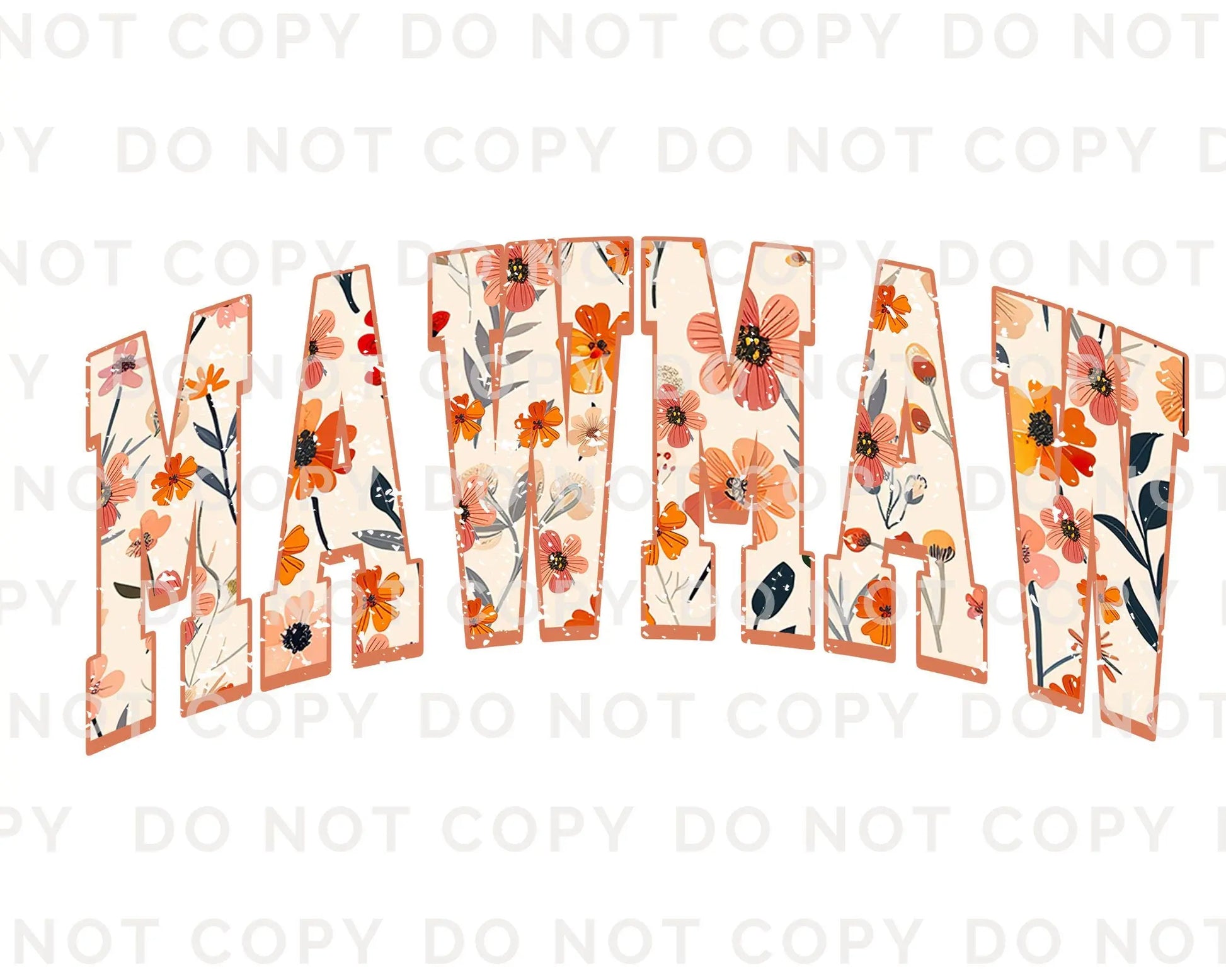 Mother's Day DTF Transfers, Ready to Press, T-shirt Transfers, Heat Transfer, Direct to Film, Motherhood, Flowers, Boho, Gift, Floral Mawmaw