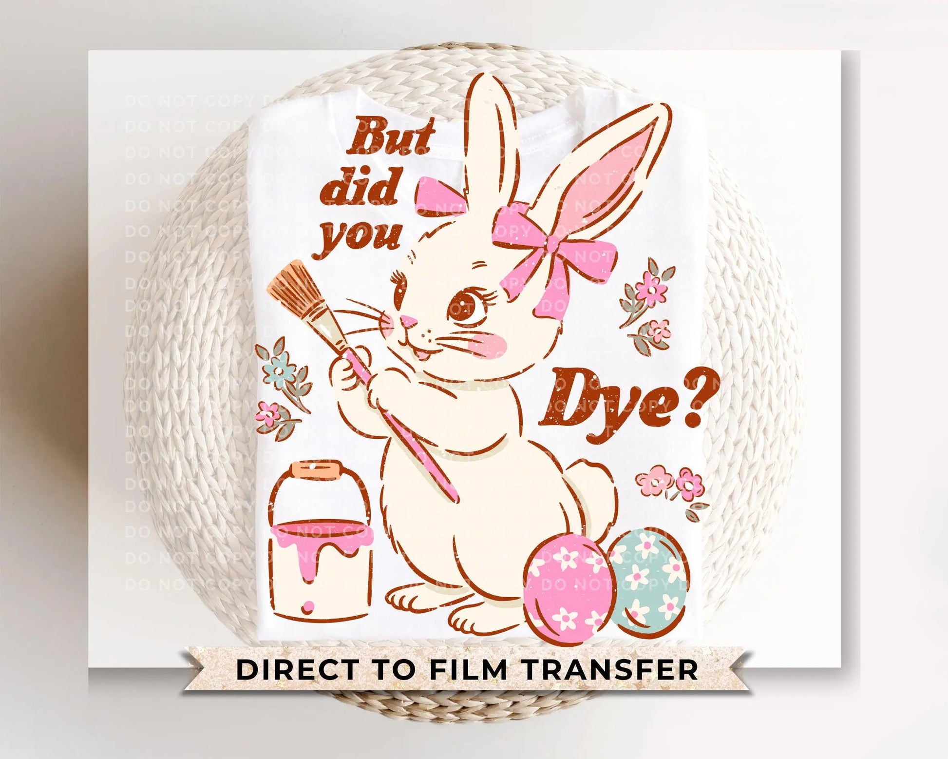 Easter DTF Transfer, Ready to Press, T-shirt Transfer, Heat Transfer, Direct to Film, Spring, Cute Easter Bunny, Eggs, Funny Easter Shirt
