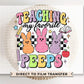 Easter DTF Transfer, Ready to Press, T-shirt Transfer, Heat Transfer, Direct to Film, School, Candy, Teacher, Teaching My Favorite Peeps