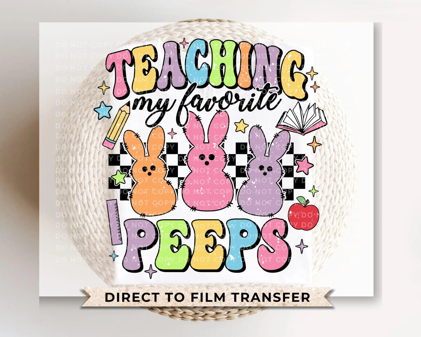 Easter DTF Transfer, Ready to Press, T-shirt Transfer, Heat Transfer, Direct to Film, School, Candy, Teacher, Teaching My Favorite Peeps