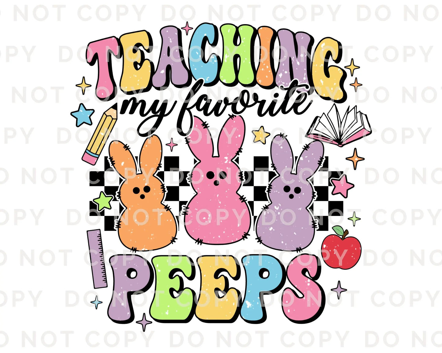 Easter DTF Transfer, Ready to Press, T-shirt Transfer, Heat Transfer, Direct to Film, School, Candy, Teacher, Teaching My Favorite Peeps
