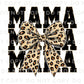 Mother's Day DTF Transfer, Ready to Press, T-shirt Transfer, Heat Transfer, Direct to Film, Animal Print, Leopard Print Mama Coquette Bow