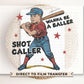 Baseball DTF Transfers, Ready to Press, T-shirt Transfers, Heat Transfer, Direct to Film, Sports, Baseballs, Wanna Be a Baller Shot Caller
