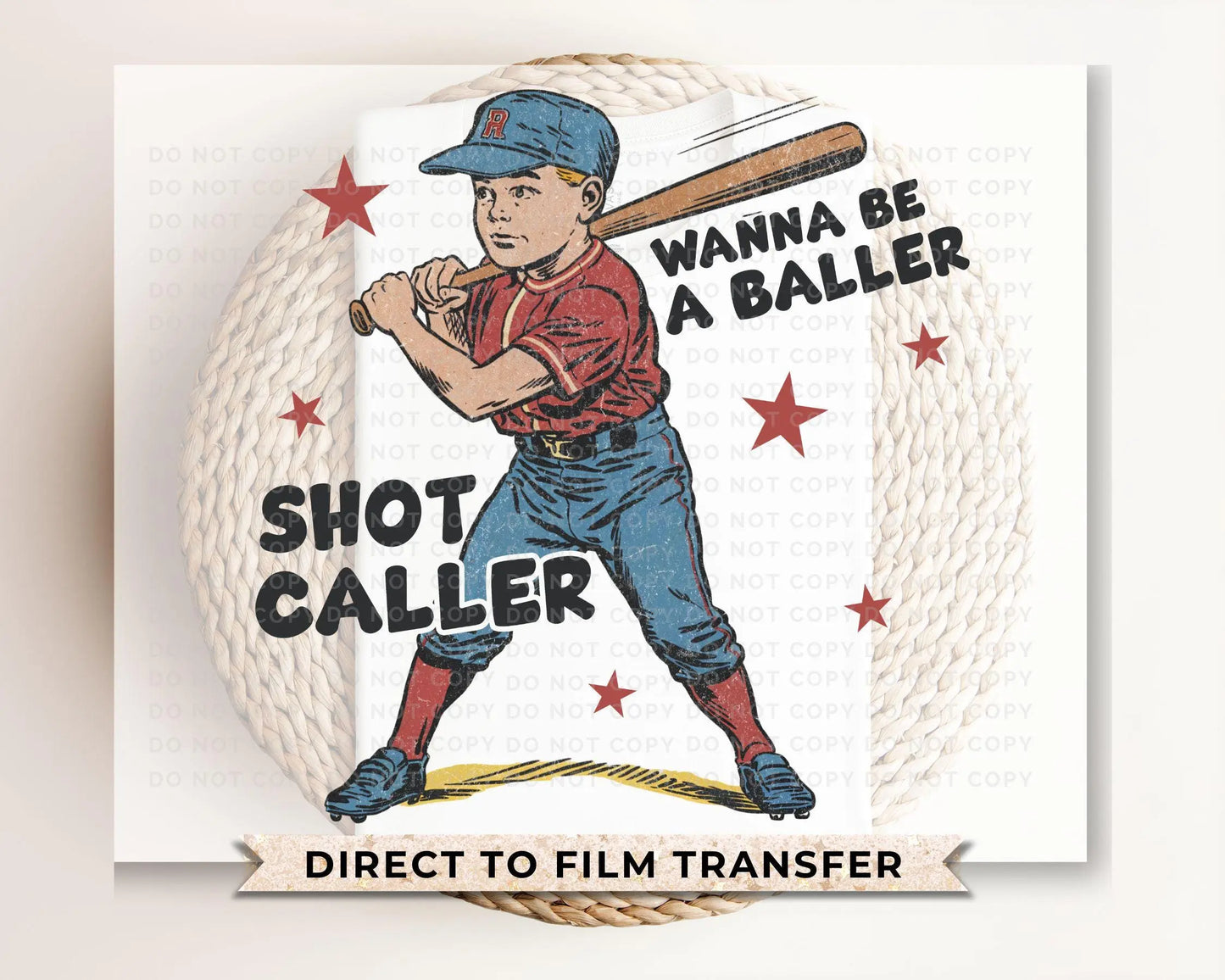 Baseball DTF Transfers, Ready to Press, T-shirt Transfers, Heat Transfer, Direct to Film, Sports, Baseballs, Wanna Be a Baller Shot Caller