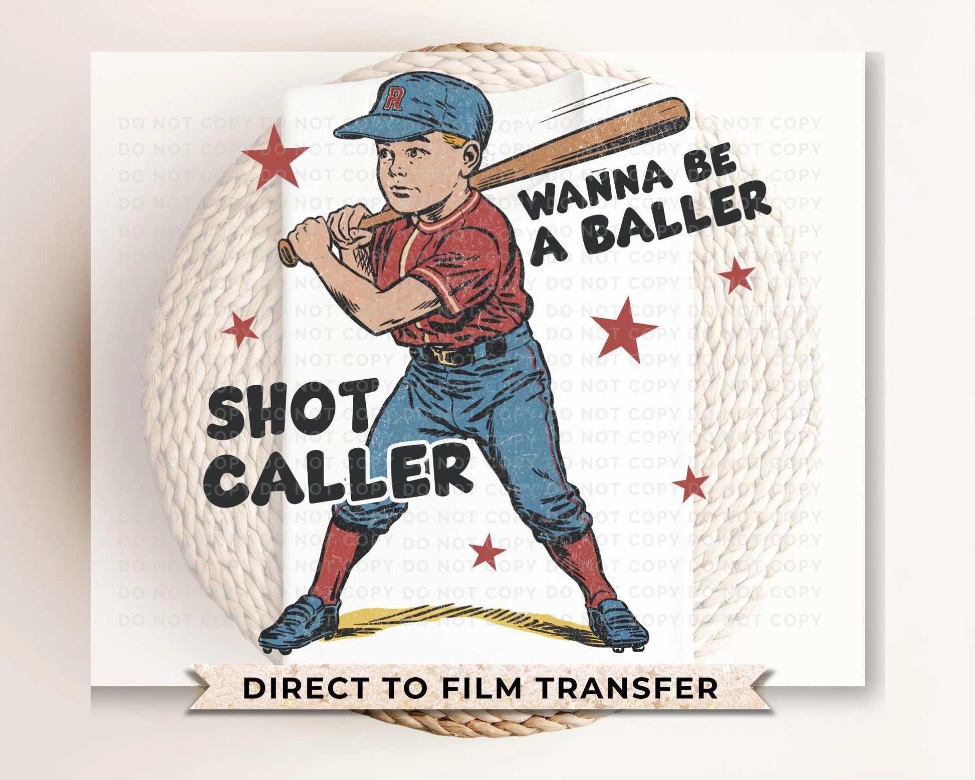 Baseball DTF Transfers, Ready to Press, T-shirt Transfers, Heat Transfer, Direct to Film, Sports, Baseballs, Wanna Be a Baller Shot Caller