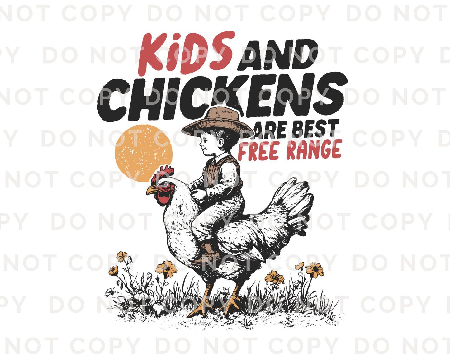 Kids and Chickens are Best Free Range DTF Transfers, Ready to Press, T-shirt Transfers, Heat Transfer, Direct to Film, Farm Life, Homestead