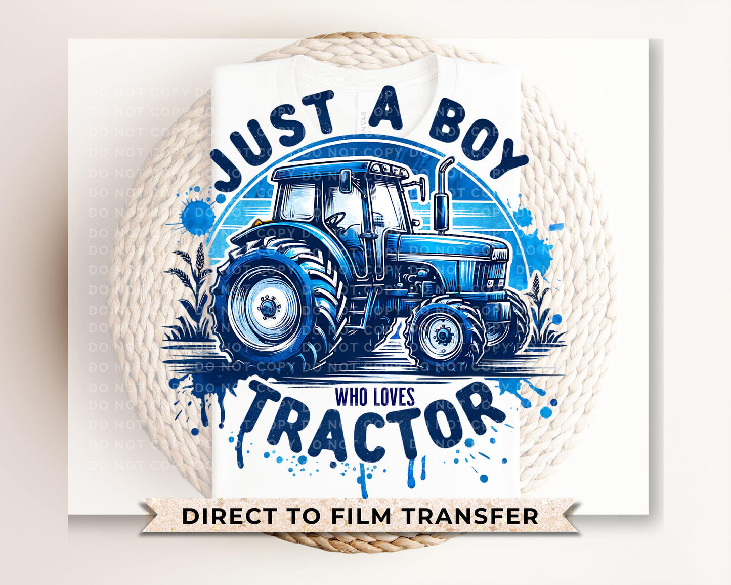 Just a Boy That Loves Tractors DTF Transfers, Ready to Press, T-shirt Transfers, Heat Transfer, Direct to Film, Blue Tractor, Boy, Farmer