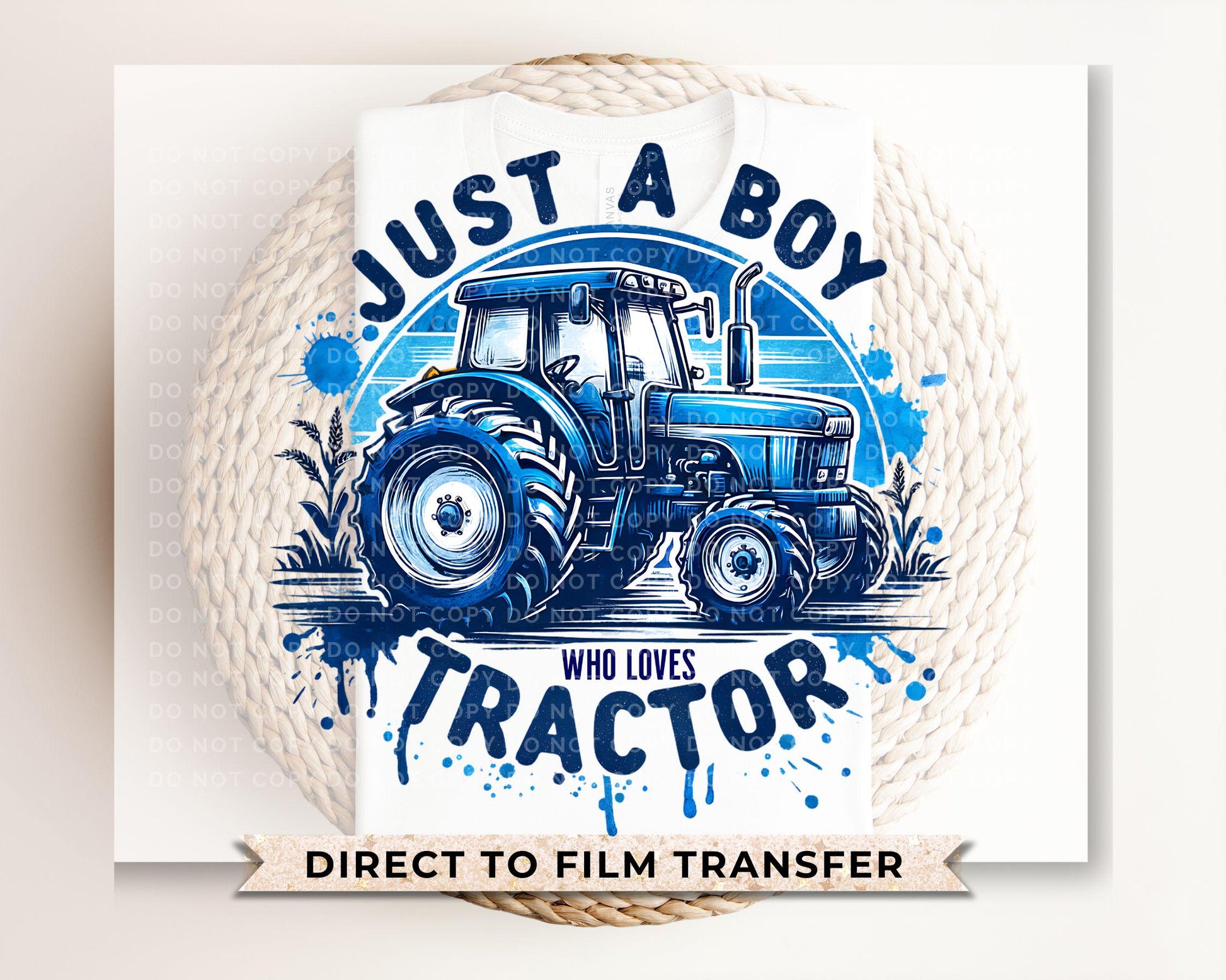 Just a Boy That Loves Tractors DTF Transfers, Ready to Press, T-shirt Transfers, Heat Transfer, Direct to Film, Blue Tractor, Boy, Farmer