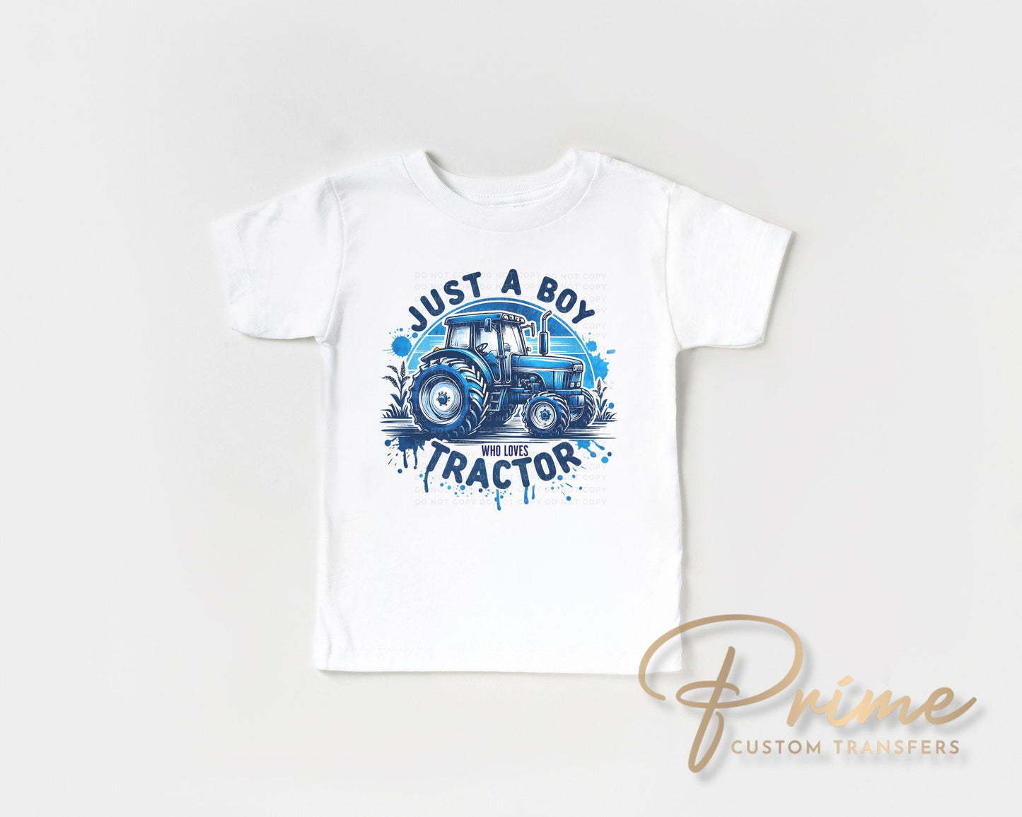 Just a Boy That Loves Tractors DTF Transfers, Ready to Press, T-shirt Transfers, Heat Transfer, Direct to Film, Blue Tractor, Boy, Farmer