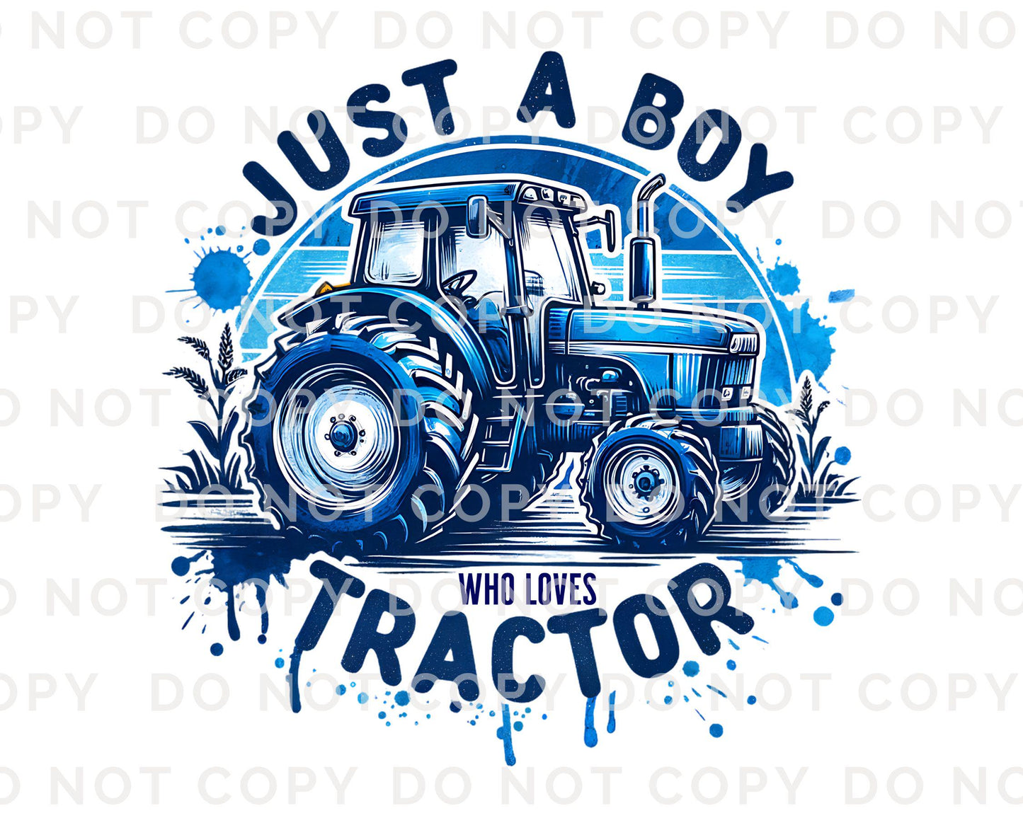 Just a Boy That Loves Tractors DTF Transfers, Ready to Press, T-shirt Transfers, Heat Transfer, Direct to Film, Blue Tractor, Boy, Farmer