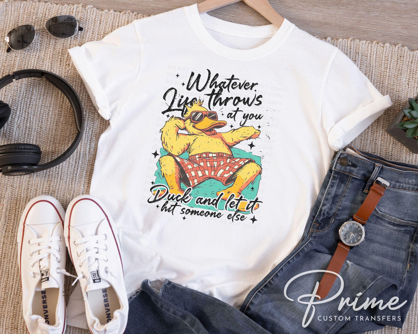 Whatever Life Throws At You DTF Transfer, Ready to Press, T-shirt Transfer, Heat Transfer, Direct to Film, Funny, Sarcastic, Attitude, Duck