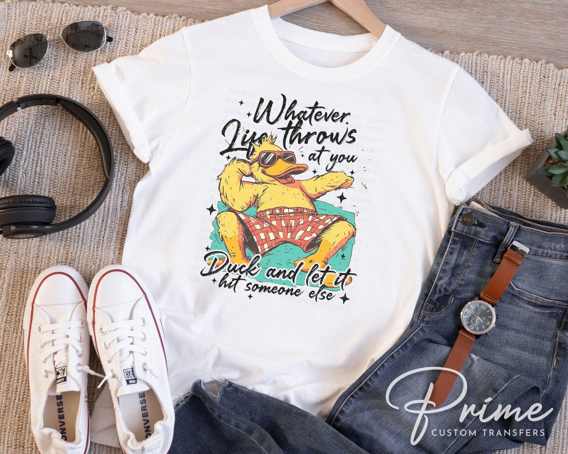 Whatever Life Throws At You DTF Transfer, Ready to Press, T-shirt Transfer, Heat Transfer, Direct to Film, Funny, Sarcastic, Attitude, Duck