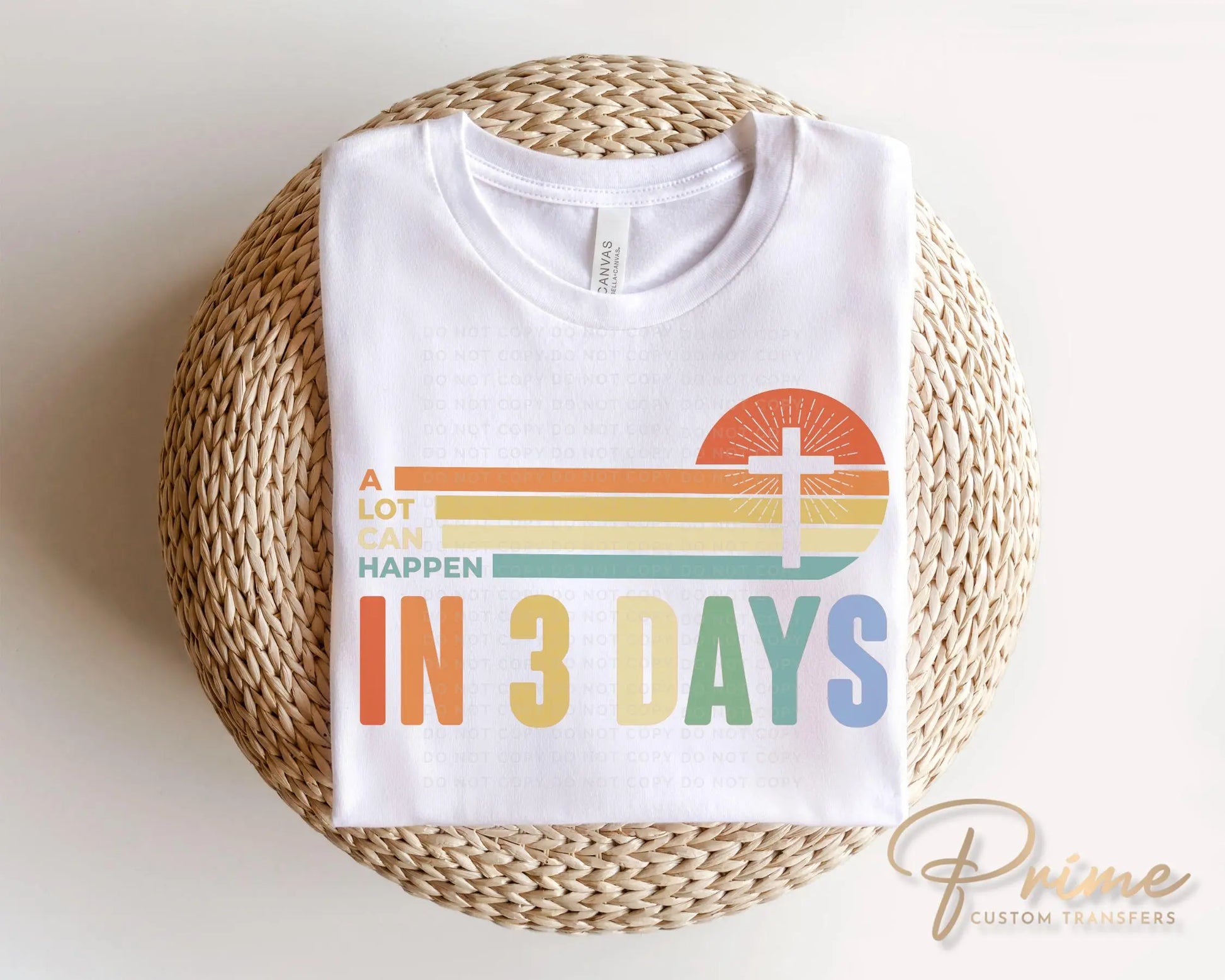 Easter DTF Transfer, Ready to Press, T-shirt Transfer, Heat Transfer, Direct to Film, Bible, Christian, Jesus, A Lot Can Happen in 3 Days